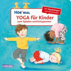 Yoga für Kinder zum Spielen und Entspannen / Hör mal (Soundbuch) Bd.11 von Carlsen